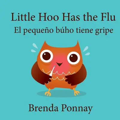 Little Hoo has the Flu / El pequeo bho tiene gripe