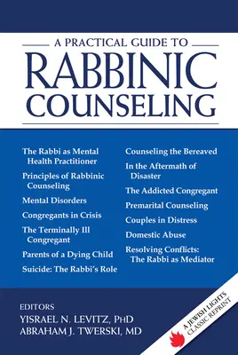 Gyakorlati útmutató a rabbinikus tanácsadáshoz: Klasszikus újranyomás - A Practical Guide to Rabbinic Counseling: A Jewish Lights Classic Reprint