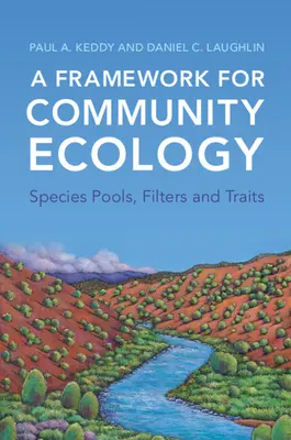 A közösségi ökológia keretrendszere - Fajkészletek, szűrők és tulajdonságok - Framework for Community Ecology - Species Pools, Filters and Traits