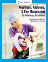 Anesztézia, fájdalomcsillapítás és fájdalomcsillapítás állatorvosi technikusoknak - Anesthesia, Analgesia, and Pain Management for Veterinary Technicians