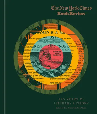 The New York Times Book Review: Irodalomtörténet 125 éve - The New York Times Book Review: 125 Years of Literary History