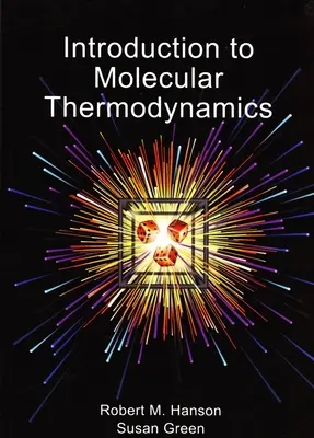 Bevezetés a molekuláris termodinamikába - Introduction to Molecular Thermodynamics