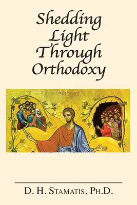 Fényt deríteni az ortodoxián keresztül - Shedding Light Through Orthodoxy