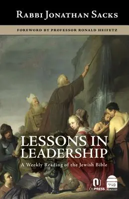 Leckék a vezetésről: A zsidó Biblia heti olvasmányai - Lessons in Leadership: A Weekly Reading of the Jewish Bible