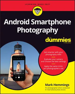 Androidos okostelefonos fényképezés bábuknak - Android Smartphone Photography for Dummies