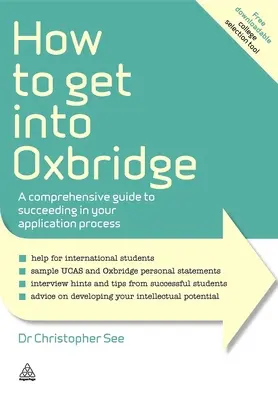 Hogyan juthatsz be az Oxbridge-be: Átfogó útmutató a sikeres felvételi eljáráshoz - How to Get Into Oxbridge: A Comprehensive Guide to Succeeding in Your Application Process