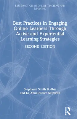Legjobb gyakorlatok az online tanulók aktív és tapasztalati tanulási stratégiák révén történő bevonására - Best Practices in Engaging Online Learners Through Active and Experiential Learning Strategies