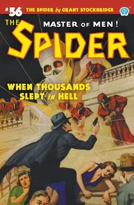 A pók #56: Amikor ezrek aludtak a pokolban - The Spider #56: When Thousands Slept in Hell