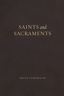 Szentek és szentségek - Saints and Sacraments