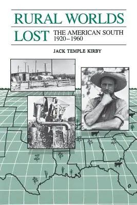 Rural Worlds Lost: The American South, 1920-1960