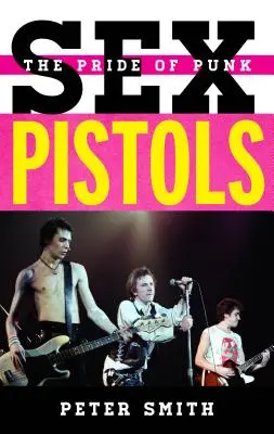 Sex Pistols: A punk büszkesége - Sex Pistols: The Pride of Punk