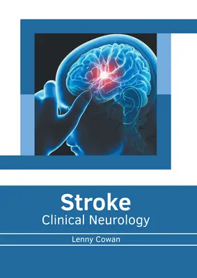 Stroke: Klinikai neurológia - Stroke: Clinical Neurology