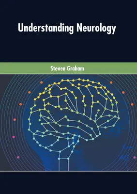 A neurológia megértése - Understanding Neurology