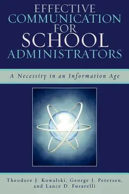 Hatékony kommunikáció iskolai igazgatók számára: Szükséglet az információs korban - Effective Communication for School Administrators: A Necessity in an Information Age