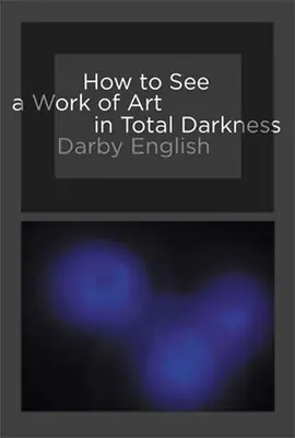 Hogyan lássunk egy műalkotást teljes sötétségben? - How to See a Work of Art in Total Darkness