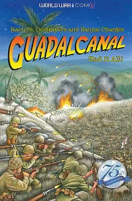 Guadalcanal Had It All! Raiderek, rombolók és Banzai-támadások - Guadalcanal Had It All!: Raiders, Destroyers and Banzai Charges