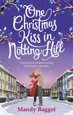 Egy karácsonyi csók Notting Hillben - One Christmas Kiss in Notting Hill