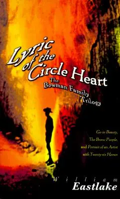 A körforgó szív lírája: A Bowman család trilógia - Lyric of the Circle Heart: The Bowman Family Trilogy