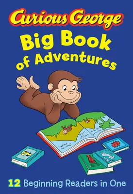 Curious George Big Book of Adventures