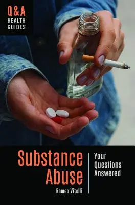 Substance Abuse: Válaszolva a kérdéseidre - Substance Abuse: Your Questions Answered