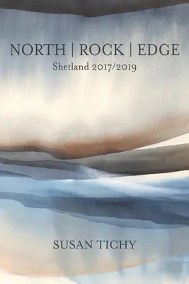 North Rock Edge: Shetland 2017/2019