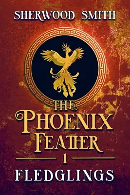 A Főnix-toll: Fledglings - The Phoenix Feather: Fledglings