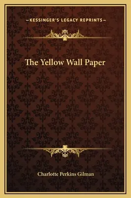 A sárga fal-papír - The Yellow Wall Paper