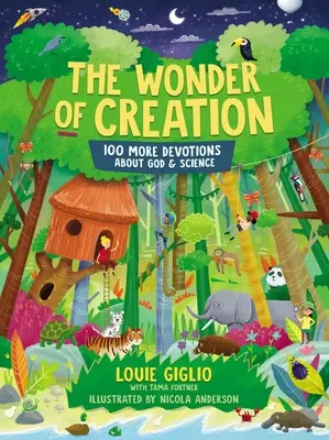 A teremtés csodája: 100 további áhítat Istenről és a tudományról - The Wonder of Creation: 100 More Devotions about God and Science