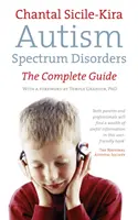 Autizmus spektrumzavarok - A teljes útmutató - Autism Spectrum Disorders - The Complete Guide