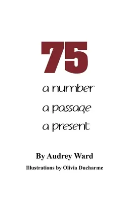 75: egy szám egy átjáró egy ajándék - 75: a number a passage a present