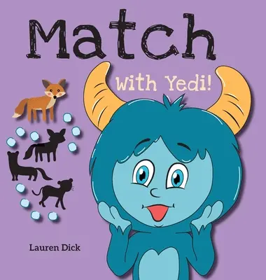 Match With Yedi!: (Ages 3-5) Practice With Yedi! (Párosítás, árnyékképek, 20 állat) - Match With Yedi!: (Ages 3-5) Practice With Yedi! (Matching, Shadow Images, 20 Animals)