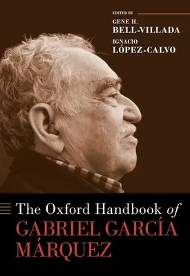 Gabriel Garca Mrquez oxfordi kézikönyve - The Oxford Handbook of Gabriel Garca Mrquez