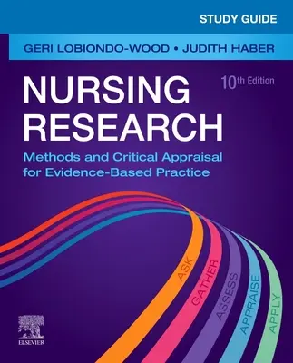Study Guide for Nursing Research: Methods and Critical Appraisal for Evidence-Based Practice (Módszerek és kritikai értékelés a bizonyítékokon alapuló gyakorlathoz) - Study Guide for Nursing Research: Methods and Critical Appraisal for Evidence-Based Practice