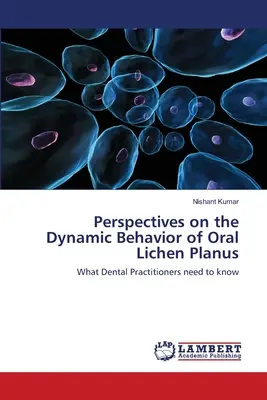 Az orális Lichen Planus dinamikus viselkedésének perspektívái - Perspectives on the Dynamic Behavior of Oral Lichen Planus