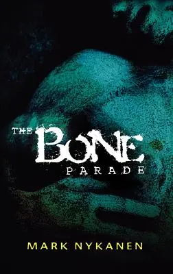 A csontparádé - The Bone Parade