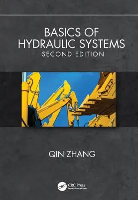 A hidraulikus rendszerek alapjai, második kiadás - Basics of Hydraulic Systems, Second Edition