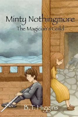 Minty Nothingmore A mágusok céhe - Minty Nothingmore The Magician's Guild