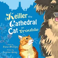 Keiller, a katedrális macskája bajban - Élénk és vicces kaland a barátságról - Keiller the Cathedral Cat in Trouble - A lively and funny adventure about friendship