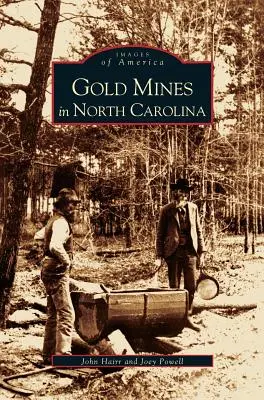 Aranybányák Észak-Karolinában - Gold Mines in North Carolina