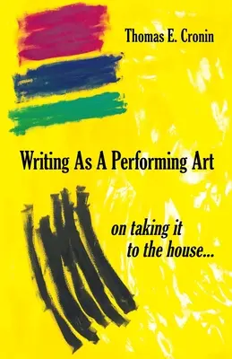 Az írás mint előadóművészet: a házhoz vitelről ... - Writing as a Performing Art: on taking it to the house ...