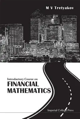 Bevezető kurzus a pénzügyi matematikából - Introductory Course on Financial Mathematics