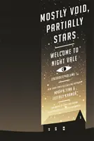 Többnyire üres, részben csillagok: Welcome to Night Vale epizódok, 1. kötet - Mostly Void, Partially Stars: Welcome to Night Vale Episodes, Volume 1