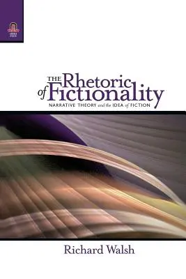 A fikcionalitás retorikája: Narratív elmélet és a fikció eszméje - The Rhetoric of Fictionality: Narrative Theory and the Idea of Fiction