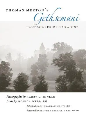 Thomas Merton Gethsemani: A paradicsom tájai - Thomas Merton's Gethsemani: Landscapes of Paradise