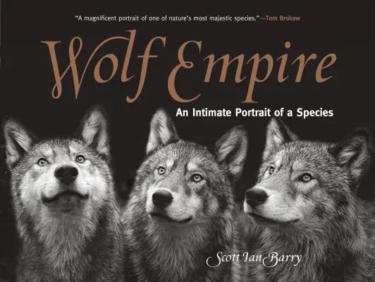 Farkasbirodalom: Egy faj intim portréja - Wolf Empire: An Intimate Portrait of a Species