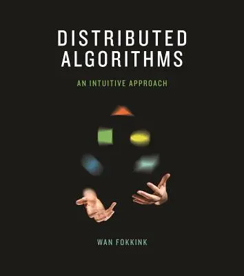 Elosztott algoritmusok - Intuitív megközelítés - Distributed Algorithms - An Intuitive Approach