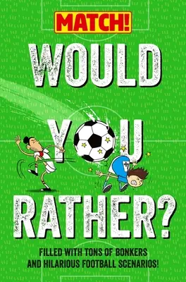 Would You Rather ... ? Match! Edition - Would You Rather . . . ? Match! Edition