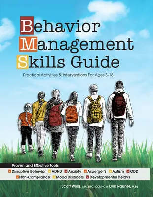 Viselkedéskezelési készségek útmutatója: Gyakorlati tevékenységek és beavatkozások 3-18 éves korosztály számára - Behavior Management Skills Guide: Practical Activities & Interventions for Ages 3-18