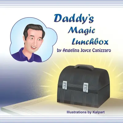 Apuci varázslatos uzsonnásdoboza - Daddy's Magic Lunchbox