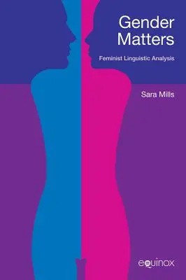 Gender Matters: Feminista nyelvészeti elemzés - Gender Matters: Feminist Linguistc Analysis